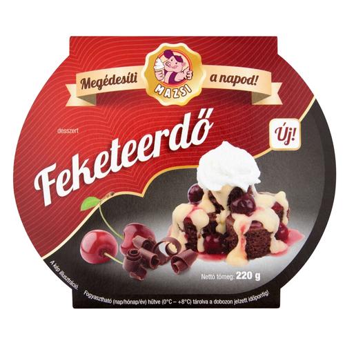 Mazsi feketeerdő desszert 220 g